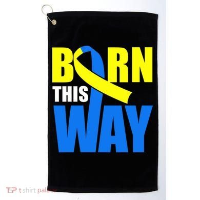Down Syndrome Born This Way Ribbon Golf Towel
