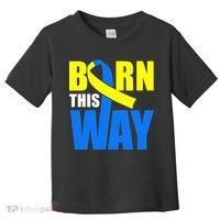 Down Syndrome Born This Way Ribbon Toddler T-Shirt thumb 0