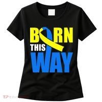Down Syndrome Born This Way Ribbon Women's T-Shirt thumb 0