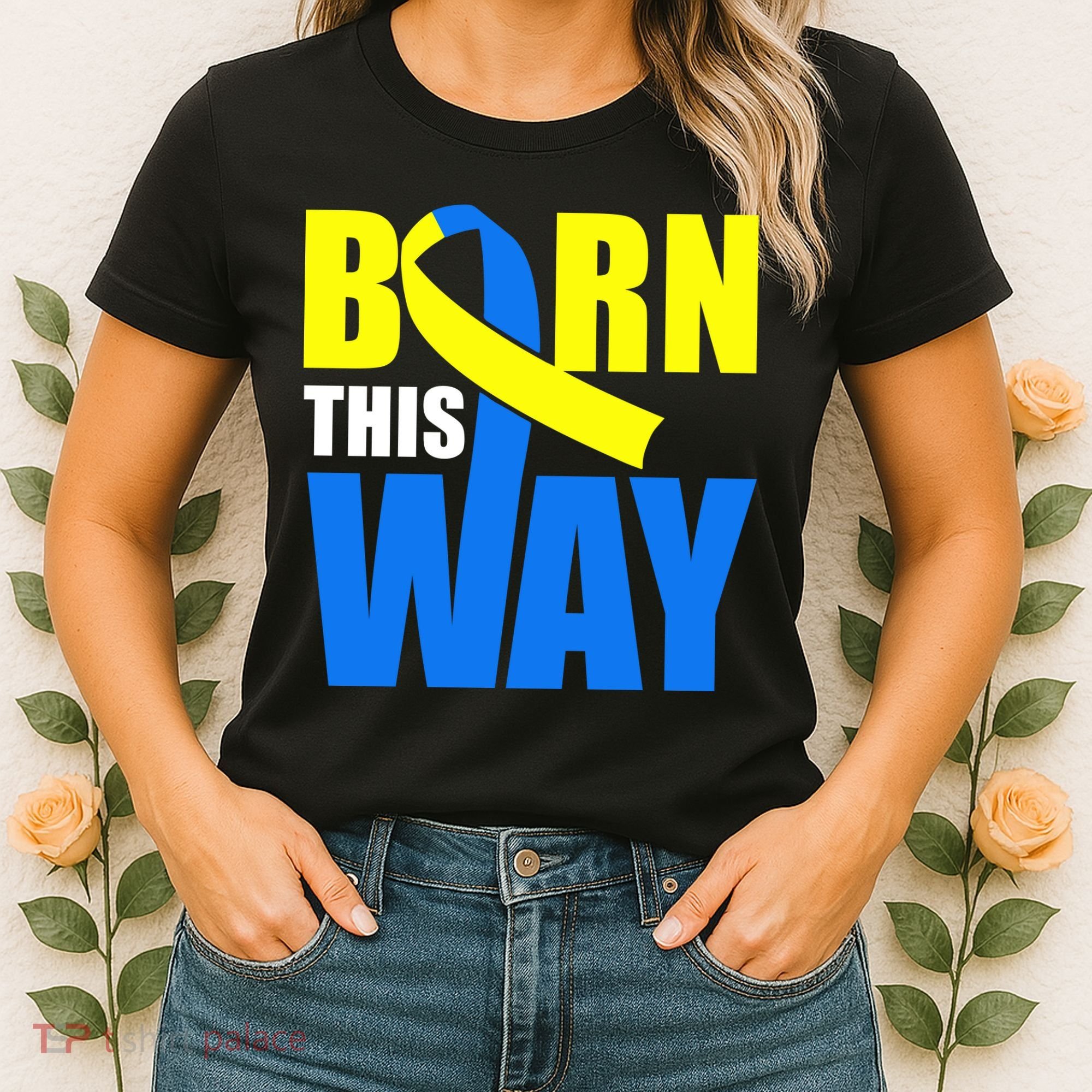 Down Syndrome Born This Way Ribbon Women's T-Shirt