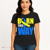 Down Syndrome Born This Way Ribbon Women's T-Shirt thumb 4