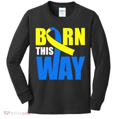 Down Syndrome Born This Way Ribbon Kids Long Sleeve Shirt