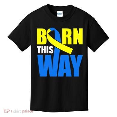 Down Syndrome Born This Way Ribbon Kids T-Shirt