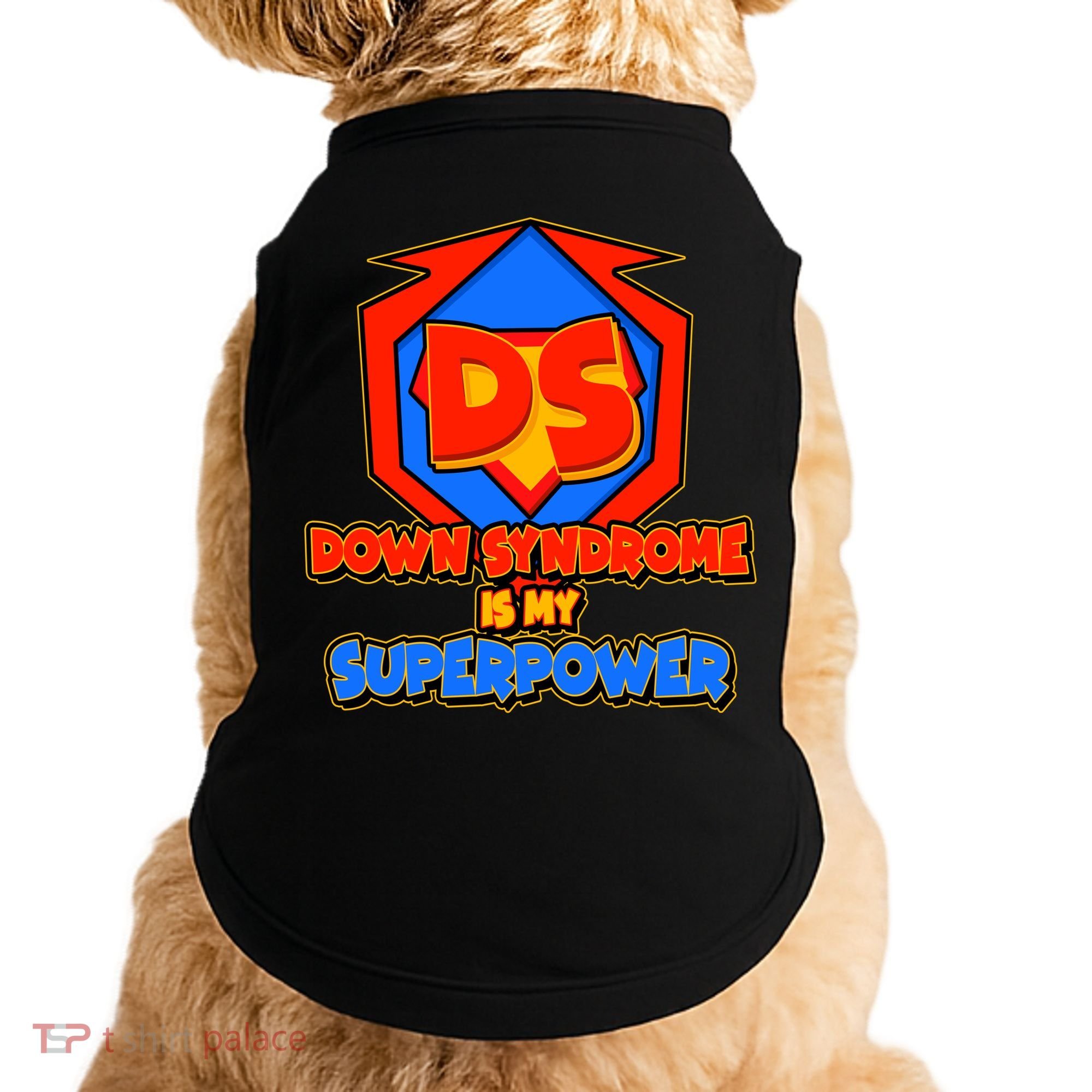 Down Syndrome Is My Superpower Awareness Doggie Tank