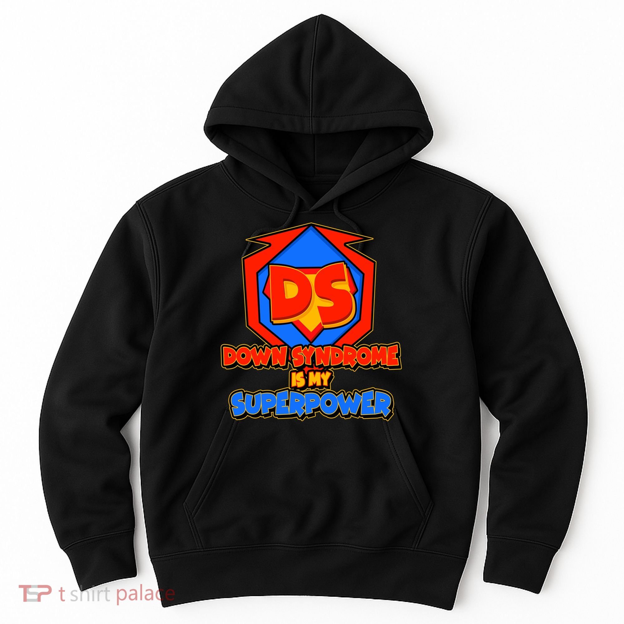 Down Syndrome Is My Superpower Awareness Hoodie