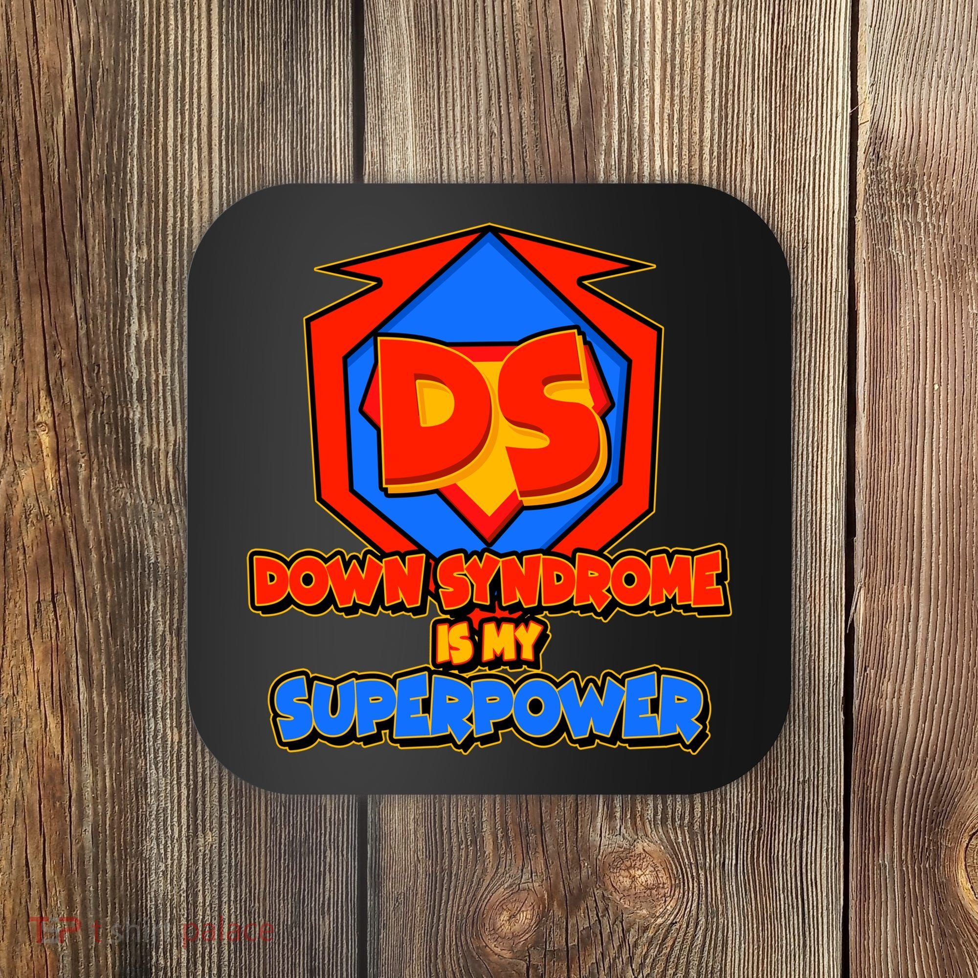 Down Syndrome Is My Superpower Awareness Coaster