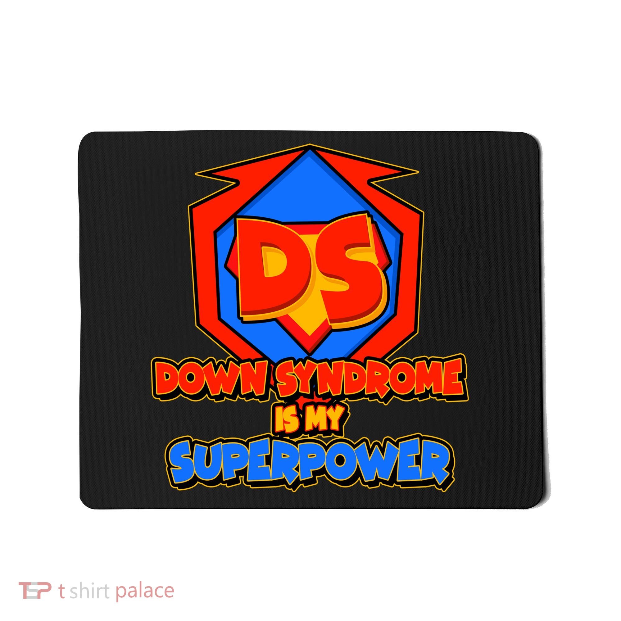 Down Syndrome Is My Superpower Awareness Mousepad