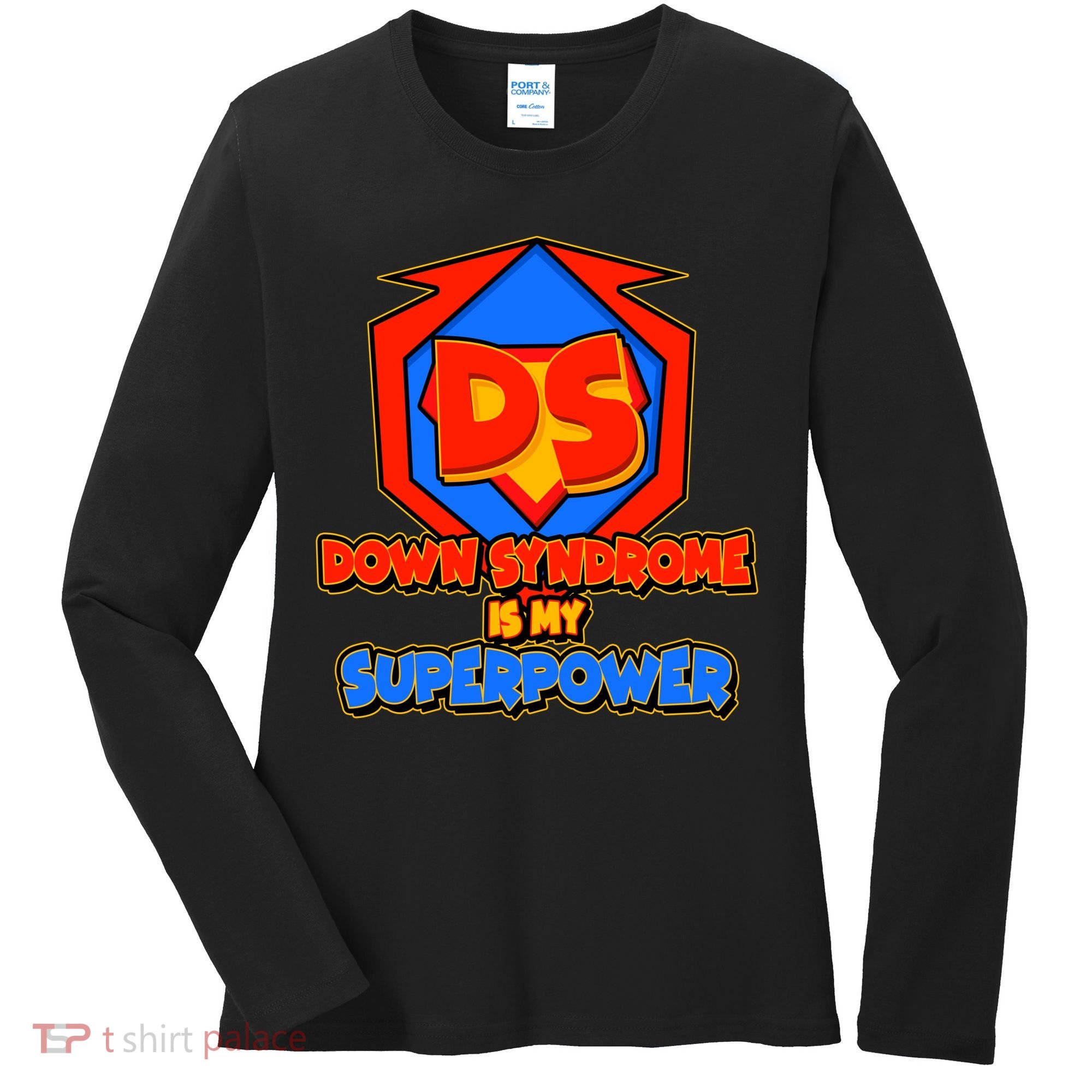Down Syndrome Is My Superpower Awareness Women's Long Sleeve Shirt