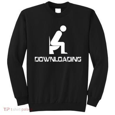 Downloading Poop Toilet Sweatshirt