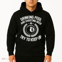Drinking Pool And Shooting Beer Funny Billiards Gift Present Hoodie thumb 2