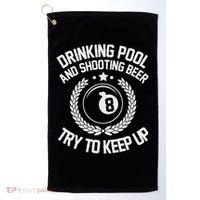 Drinking Pool And Shooting Beer Funny Billiards Gift Present Golf Towel thumb 0
