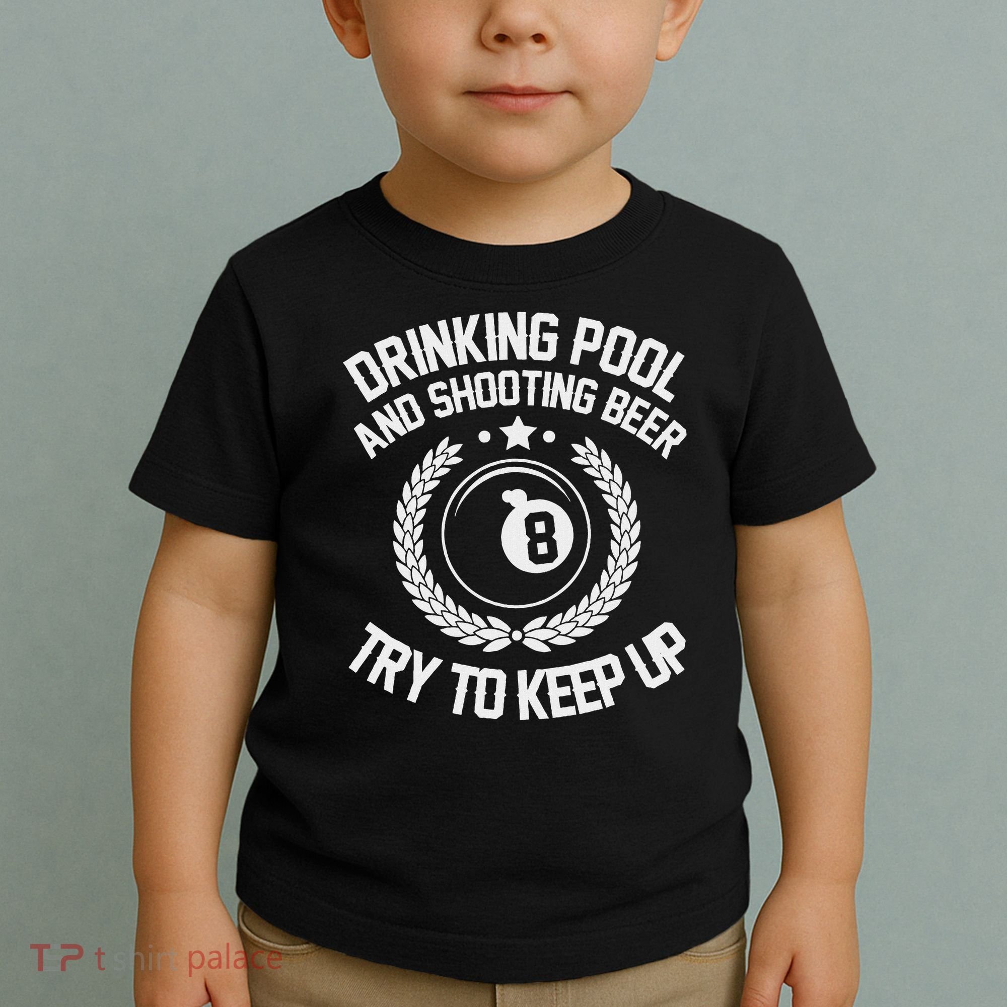 Drinking Pool And Shooting Beer Funny Billiards Gift Present Toddler T-Shirt
