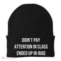 Didnt Pay Attention In Class Ended Up In Iraq Beanie thumb 0