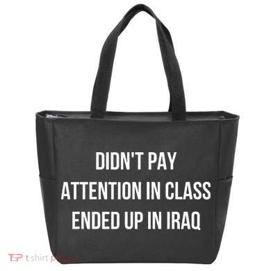 Didnt Pay Attention In Class Ended Up In Iraq Tote Bag