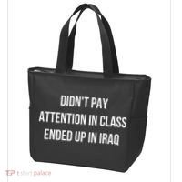 Didnt Pay Attention In Class Ended Up In Iraq Tote Bag thumb 3