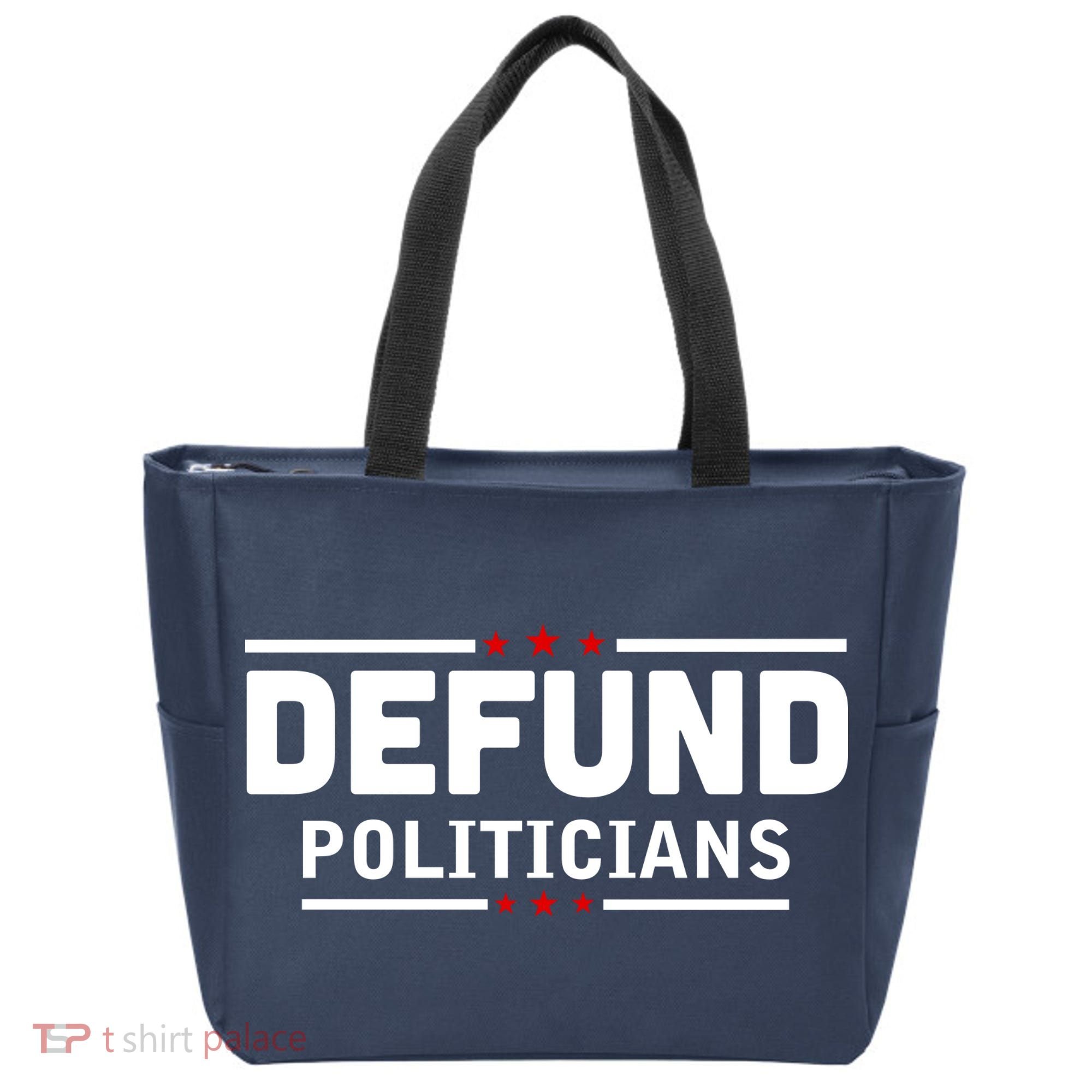 Defund Politicians Anti Government Tote Bag