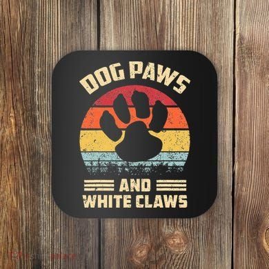 Dog paws and white claws Coaster