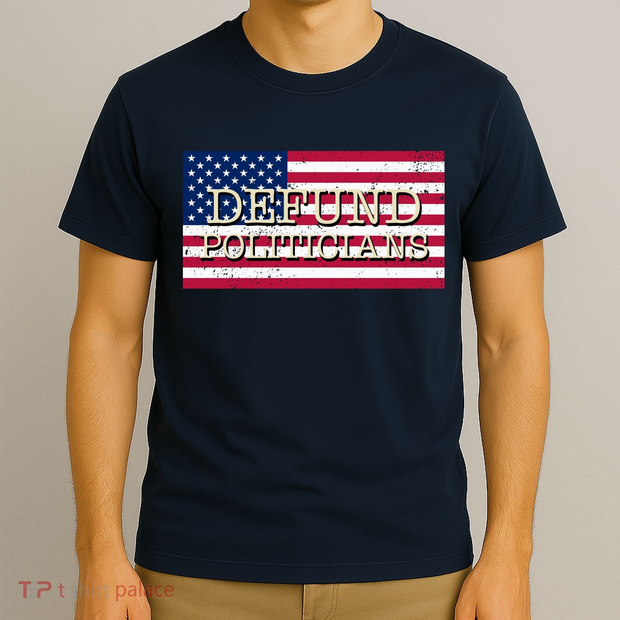 Defund Politicians American Flag T-Shirt