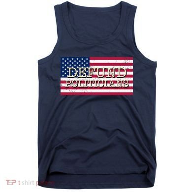 Defund Politicians American Flag Tank Top