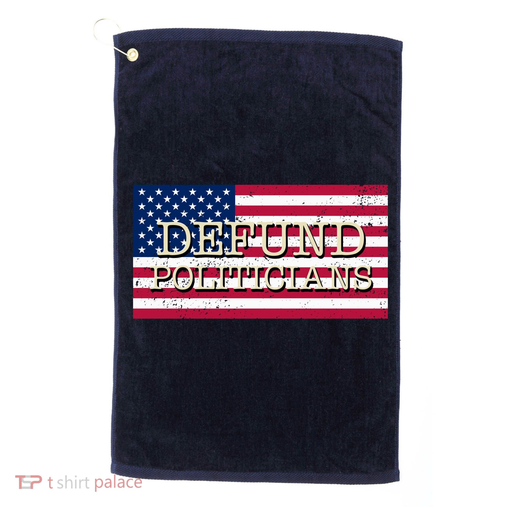 Defund Politicians American Flag Golf Towel