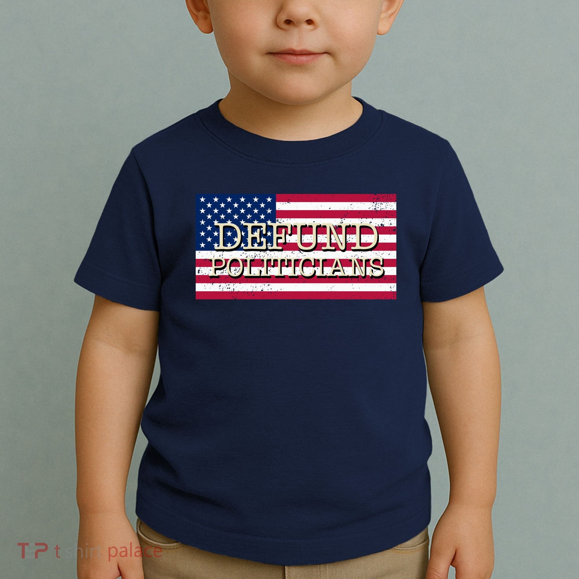 Defund Politicians American Flag Toddler T-Shirt