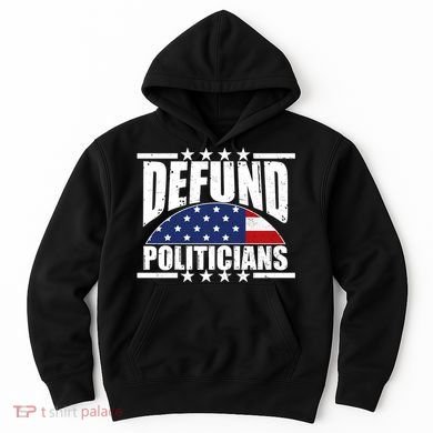 Defund Politicians American USA Flag Hoodie