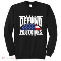 Defund Politicians American USA Flag Sweatshirt thumb 0