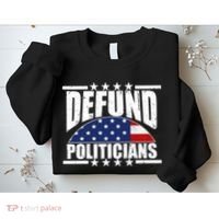 Defund Politicians American USA Flag Sweatshirt thumb 2