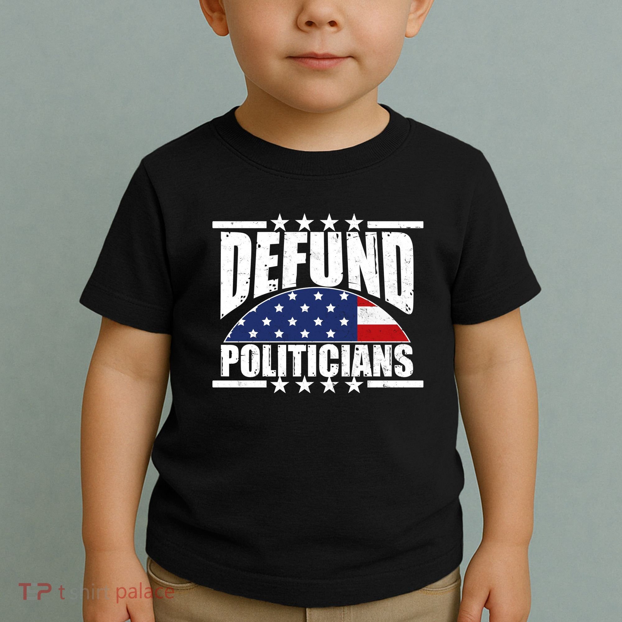 Defund Politicians American USA Flag Toddler T-Shirt