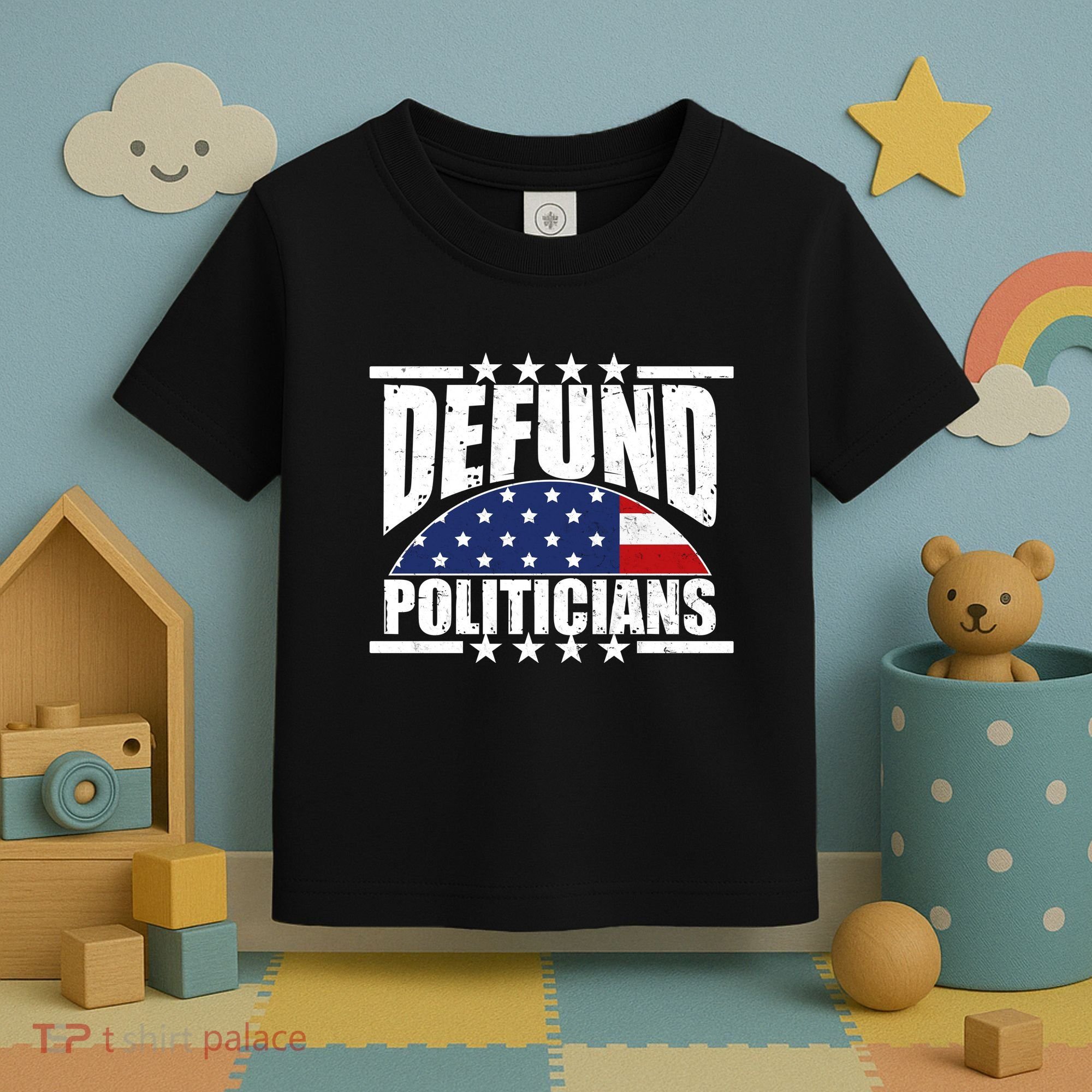 Defund Politicians American USA Flag Toddler T-Shirt