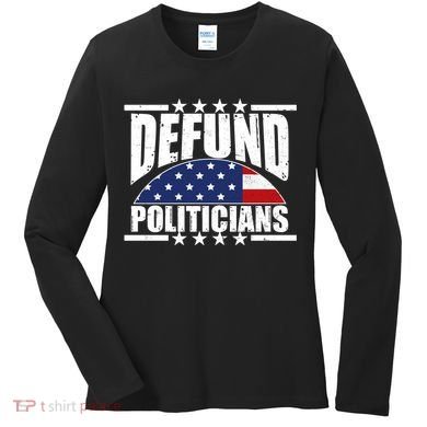 Defund Politicians American USA Flag Women's Long Sleeve Shirt