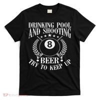 Drinking Pool And Shooting Beer Funny Billiards Gift Present T-Shirt thumb 0