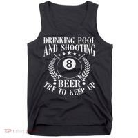 Drinking Pool And Shooting Beer Funny Billiards Gift Present Tank Top thumb 0