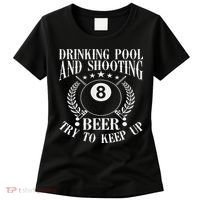 Drinking Pool And Shooting Beer Funny Billiards Gift Present Women's T-Shirt thumb 0