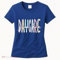 Daycare Provider Appreciation Daycare Teacher Gift Women's T-Shirt thumb 0