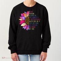 Dear Person Behind Me The World Is A Better Place With You In It Women's Sweatshirt thumb 0
