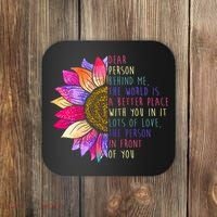Dear Person Behind Me The World Is A Better Place With You In It Coaster thumb 0