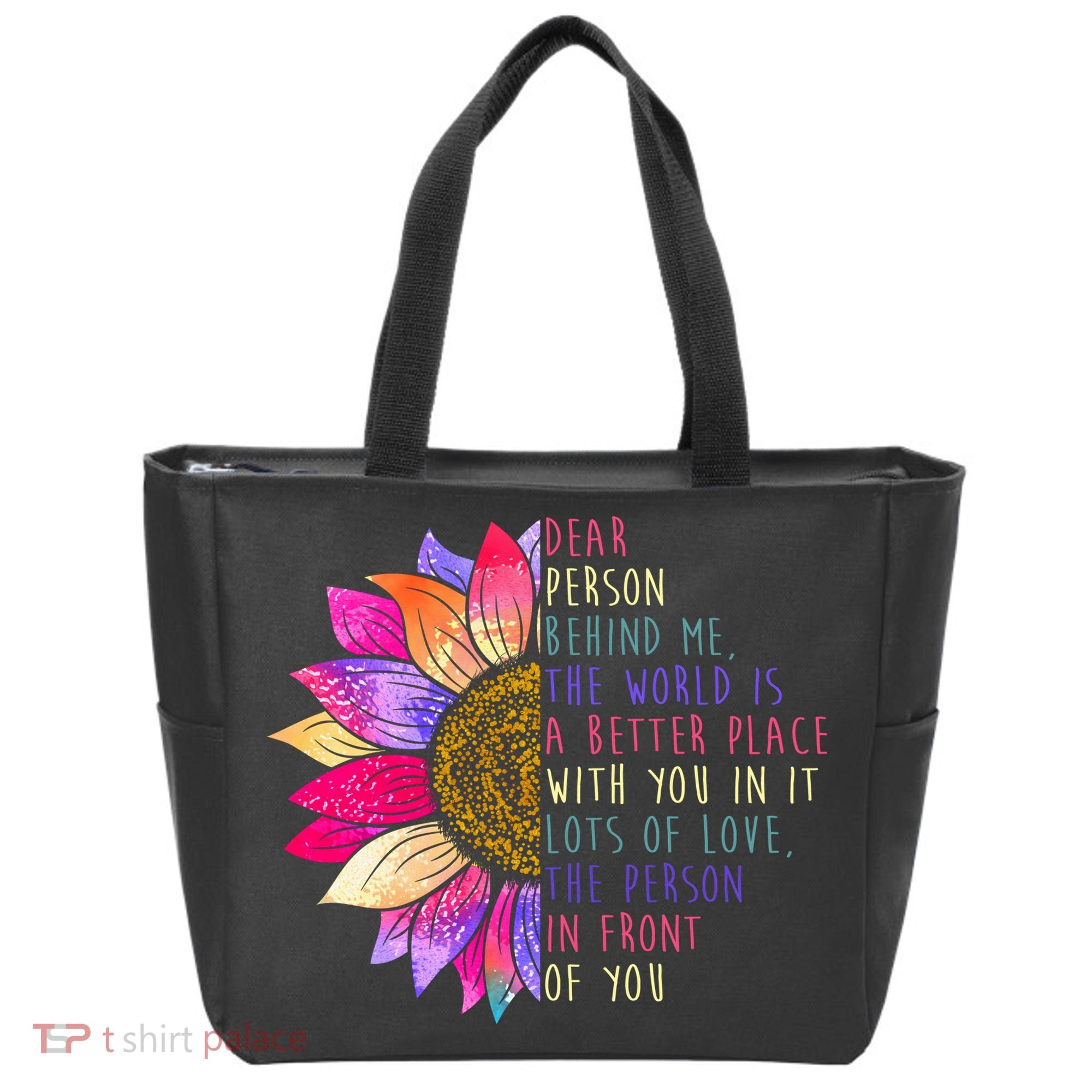 Dear Person Behind Me The World Is A Better Place With You In It Tote Bag