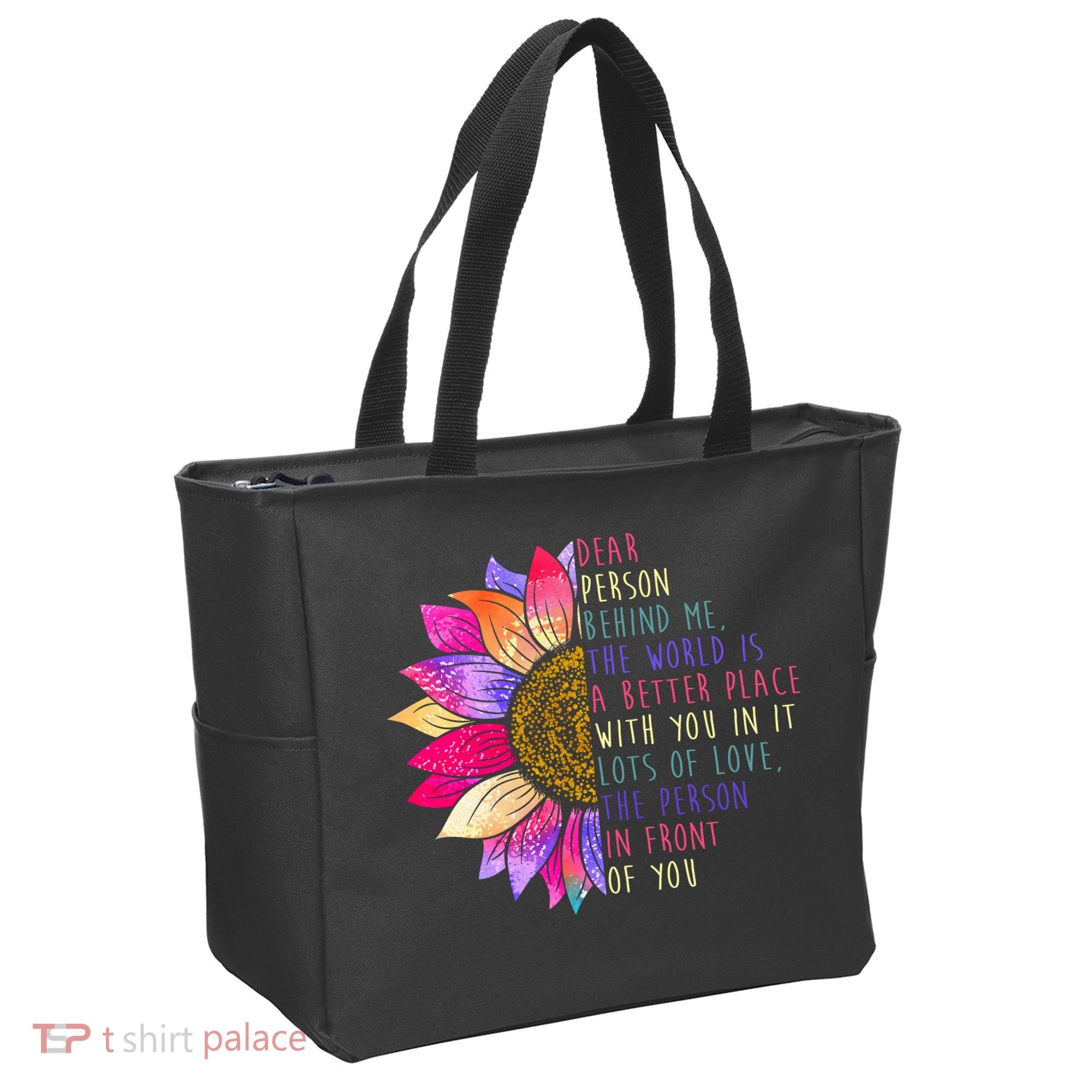 Dear Person Behind Me The World Is A Better Place With You In It Tote Bag