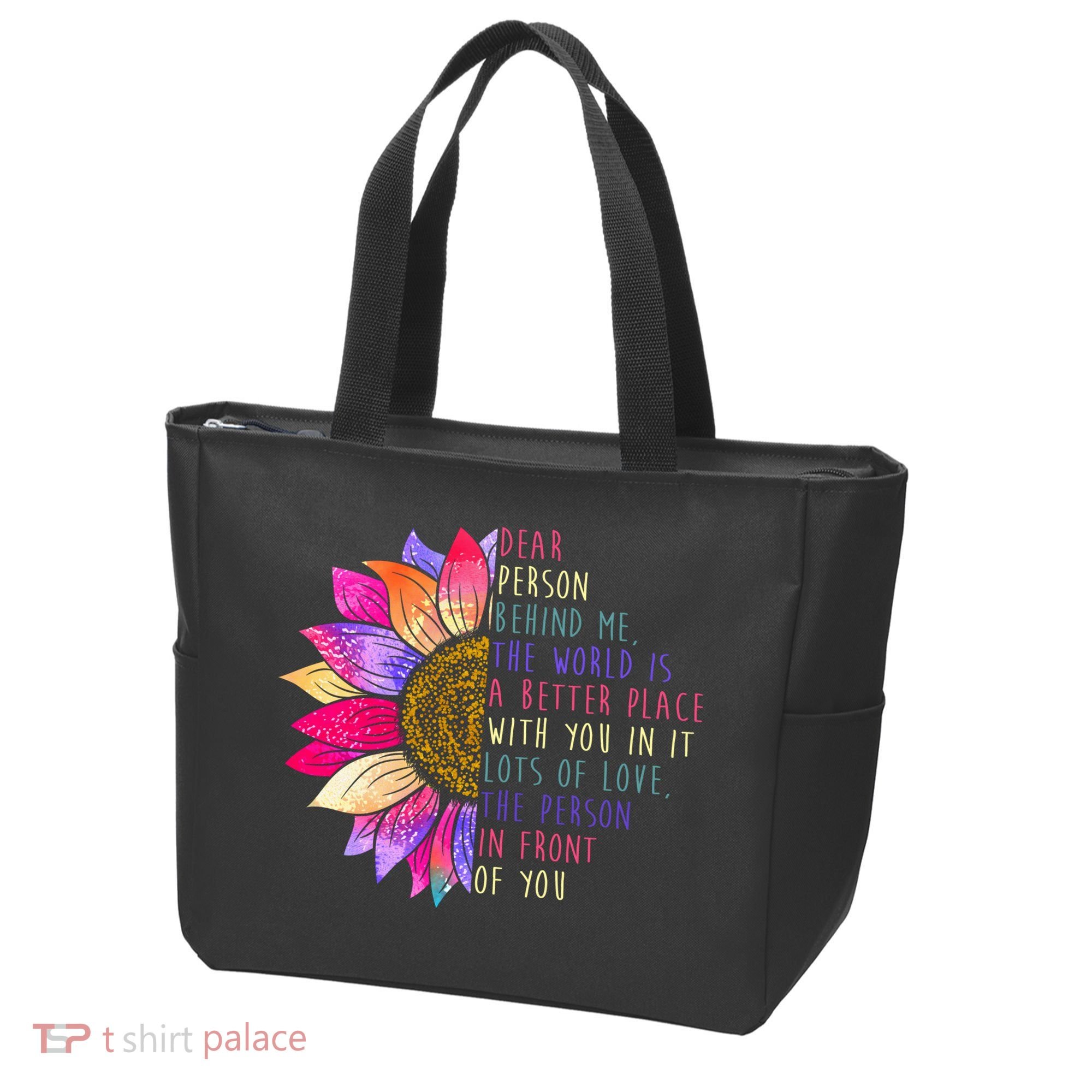 Dear Person Behind Me The World Is A Better Place With You In It Tote Bag