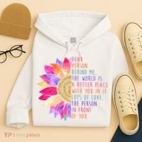 Dear Person Behind Me The World Is A Better Place With You In It Hoodie thumb 4