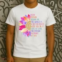 Dear Person Behind Me The World Is A Better Place With You In It T-Shirt thumb 3
