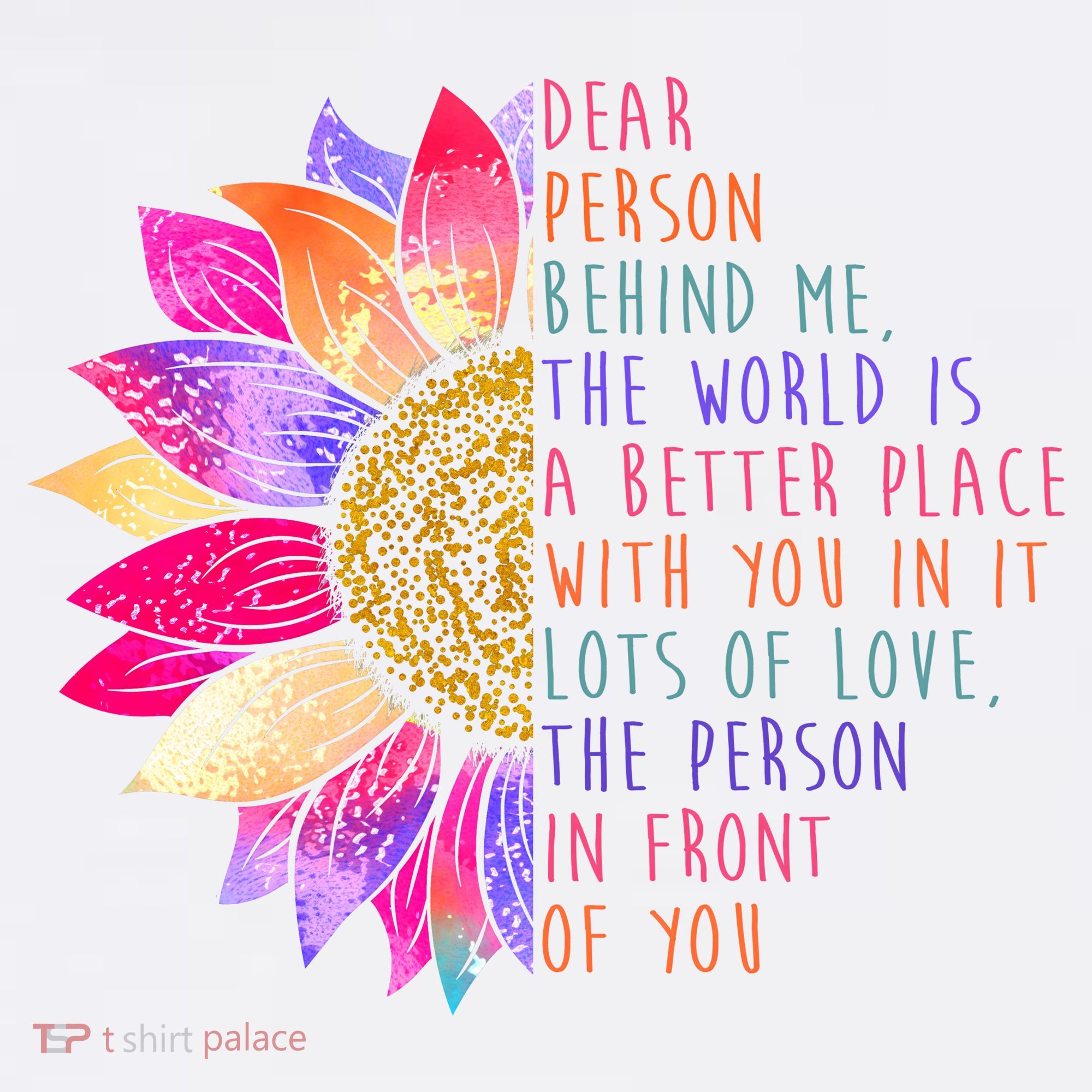 Dear Person Behind Me The World Is A Better Place With You In It Women's Tank Top