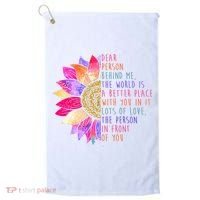 Dear Person Behind Me The World Is A Better Place With You In It Golf Towel thumb 0