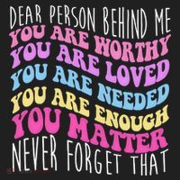 Dear Person Behind Me You Are Worthy Never Forget That Quote Women's Sweatshirt thumb 2