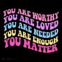 Dear Person Behind Me You Are Worthy Never Forget That Quote Coffee Mug thumb 5
