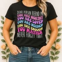 Dear Person Behind Me You Are Worthy Never Forget That Quote Women's T-Shirt thumb 2