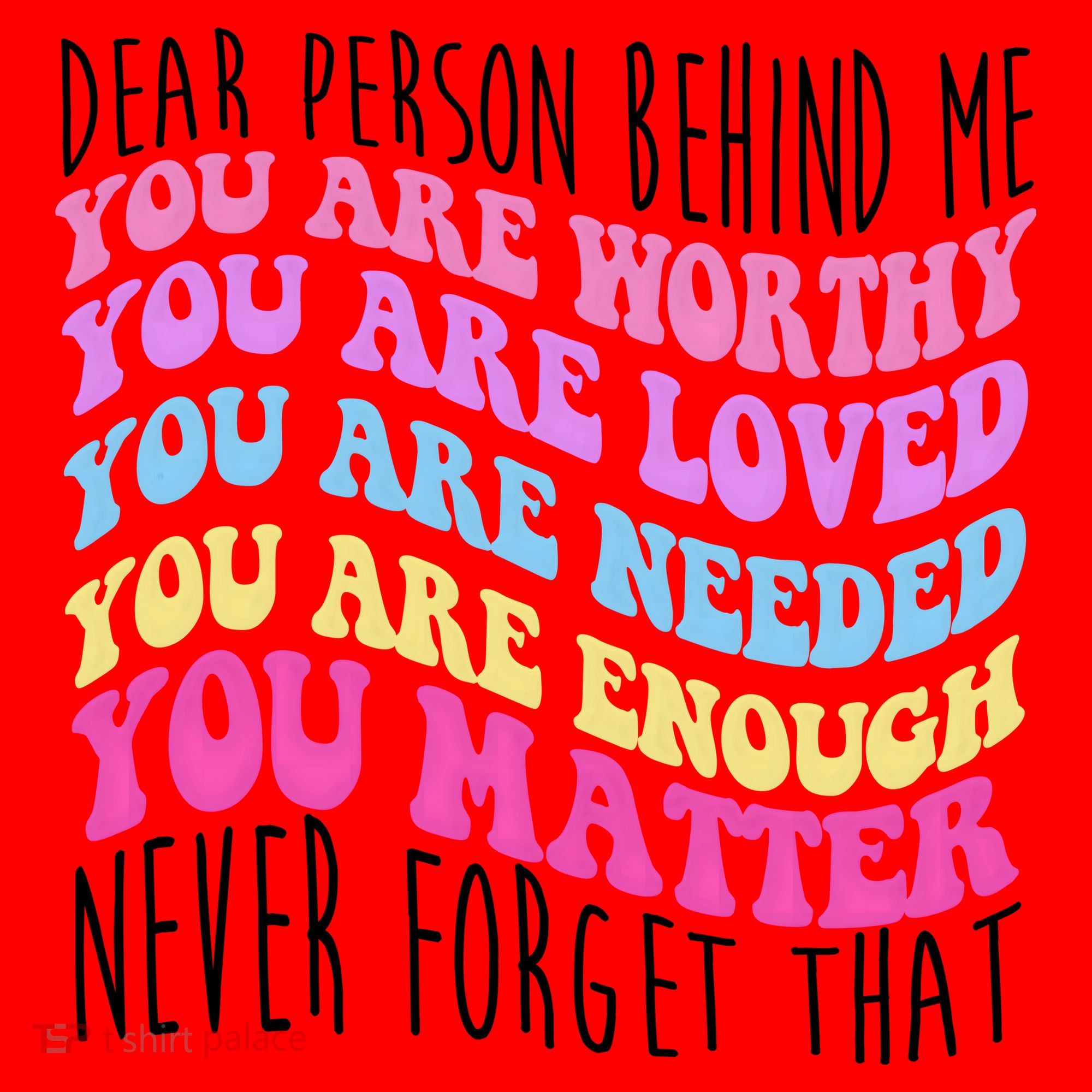 Dear Person Behind Me You Are Worthy Never Forget That Quote Santa Hat