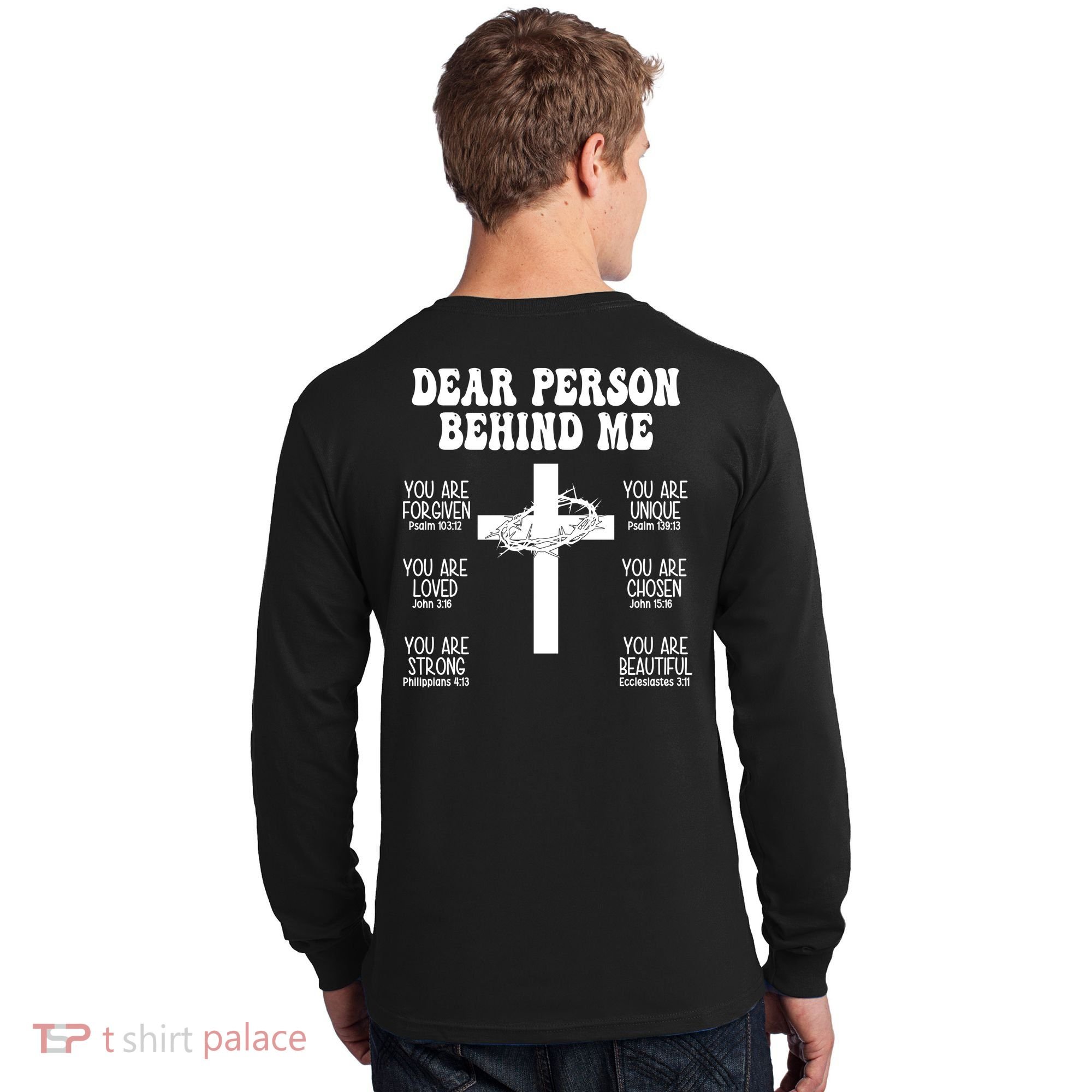 Dear Person Behind Me Christian Jesus Front & Back Long Sleeve Shirt