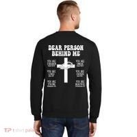 Dear Person Behind Me Christian Jesus Front & Back Sweatshirt thumb 1